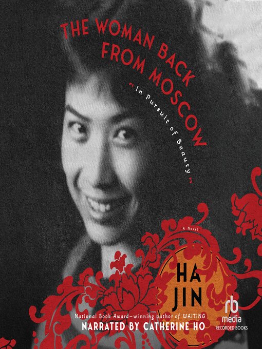 Title details for The Woman Back from Moscow by Ha Jin - Available